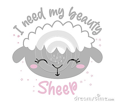 I need my beauty sheep beauty sleep - funny hand drawn doodle sheep. Vector Illustration