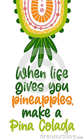 When life gives you pineapples, make a Pina Colada Vector Illustration