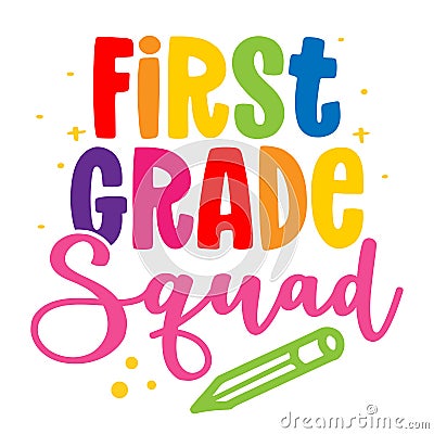 First grade Squad - colorful typography design. Vector Illustration