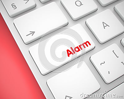 Alarm - Inscription on White Keyboard Button. 3D. Stock Photo