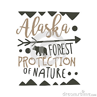Alaska forest protection of nature design template, hand drawn vector Illustration Vector Illustration