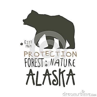 Alaska protection forest nature promo sign, hand drawn vector Illustration Vector Illustration