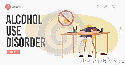 Alcohol Disorder Landing Page Template. Drunk Man with Alcoholism Addiction. Male Character Sleep on Table with Bottles Vector Illustration