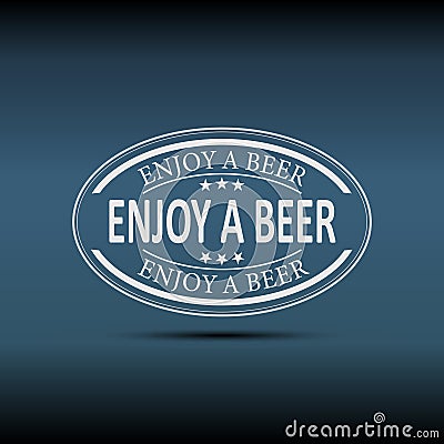 Enjoy a beer sign. Alcoholic beverage store, bar, pub. Night bright advertisement. Vector illustration Vector Illustration