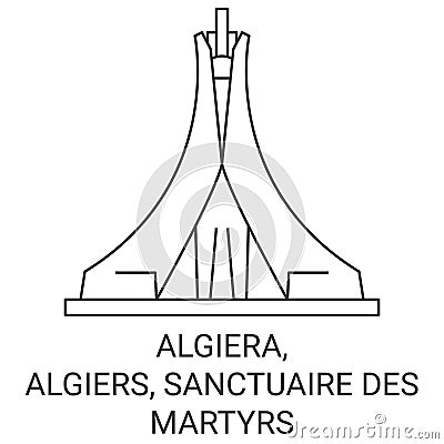 Algiera, Algiers, Sanctuaire Des Martyrs travel landmark vector illustration Vector Illustration