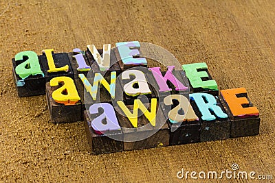 Alive awake aware life spirit wisdom positive attitude believe Stock Photo