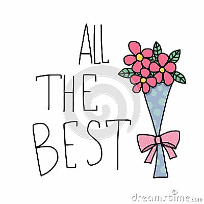 All the best word and pink flower bouquet cartoon vector illustration doodle style Vector Illustration