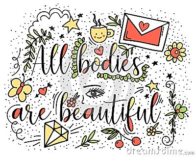 All bodies are beautiful. Vector illustration in style doodle with coffee cup, letter, butterfly, star, cherry, diamond, flowers a Cartoon Illustration