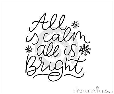 All is calm all is bright winter inspirational lettering poster. Vector motivational card Vector Illustration