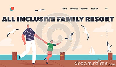 All Inclusive Family Resort Landing Page Template. Young Father and Son Walk along Wooden Pier or Embankment Vector Illustration