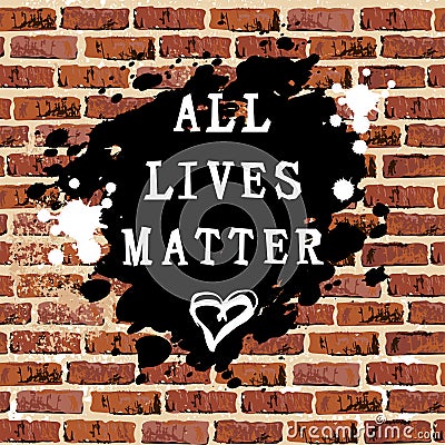 All lives matter text with heart as graffiti on brick wall Vector Illustration