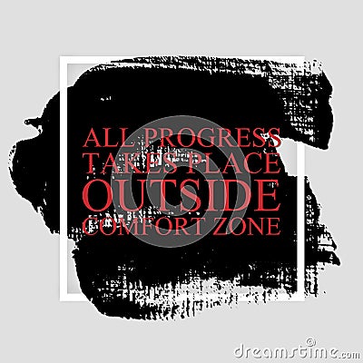 All progress takes place outside comfort zone - inspirational qu Stock Photo