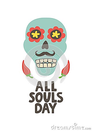 All souls day poster. Day of the Dead card. Dia de Muertos skull print. Mexican party. Amor eterno. Embroidery banner Vector Illustration