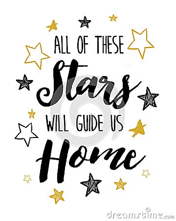 All of these stars will guide us home Vector Illustration