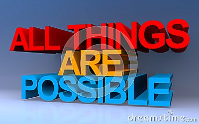 all things are possible on blue Stock Photo