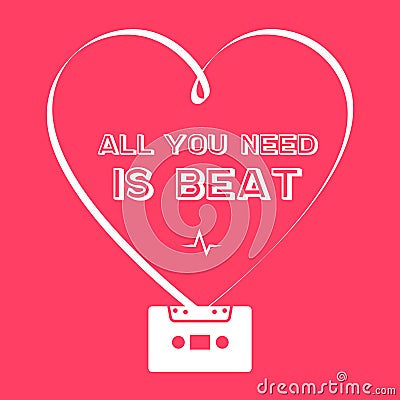 All you need is beat - retro poster with heart and audio cassette Vector Illustration