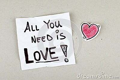 All You Need is Love Quote Phrase Note Message Stock Photo