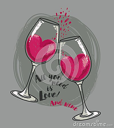 `All you need is love and wine` poster with two wine glasses and hearts Vector Illustration