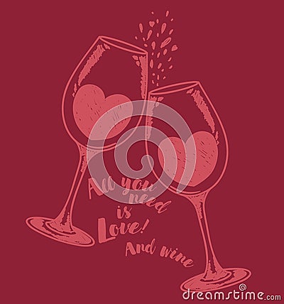 `All you need is love and wine` poster with two wine glasses and hearts Vector Illustration