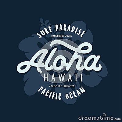 Aloha hawaii floral t-shirt print. Vector vintage illustration. Vector Illustration