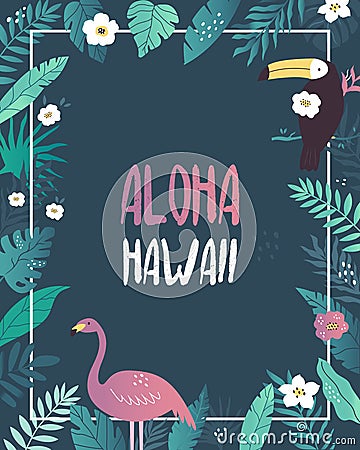 Aloha Hawaii party invitation template with tropical leaves, blossom flowers, flamingo and toucan Vector Illustration