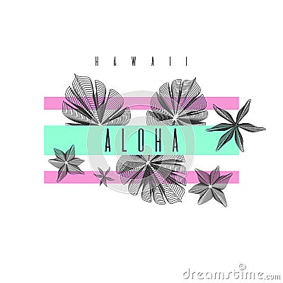 Aloha Hawaii. Stylish poster, trendy graphics. Vector Illustration