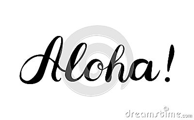 Aloha text. Brush calligraphy. Vector isolated illustration. Vector Illustration