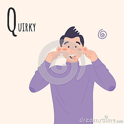 Alphabet Emotions concept. Male character quirky and foolish. Letter Q - quirky. Vector cartoon illustration Cartoon Illustration