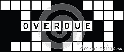 Alphabet in word overdue on crossword puzzle background Vector Illustration