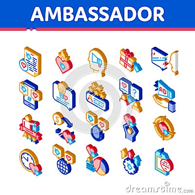 Ambassador Creative Isometric Icons Set Vector Vector Illustration