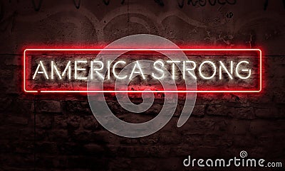 America Strong Neon Sign Creative Concept Unity Crisis Stock Photo