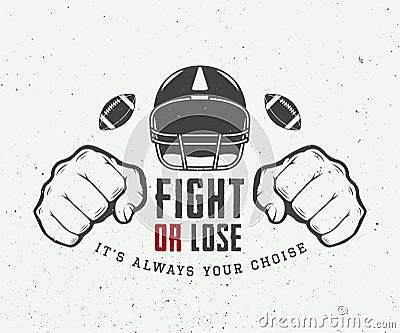 American football or rugby motivation with helm, fists and ball Vector Illustration