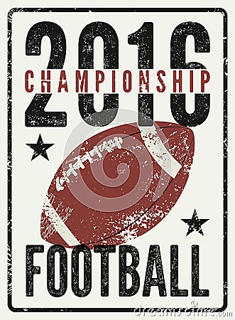 American football typographical vintage grunge style poster. Retro vector illustration. Vector Illustration