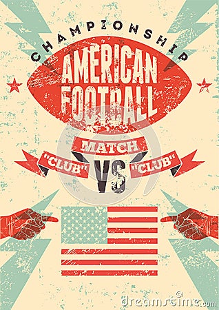 American football typographical vintage grunge style poster. Retro vector illustration. Vector Illustration