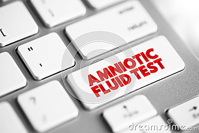 Amniotic Fluid Test is a medical procedure used primarily in the prenatal diagnosis of genetic conditions, text concept button on Stock Photo