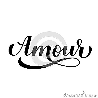 Amour calligraphy hand lettering. Love inscription in French. Valentines day typography poster. Vector template for banner, Vector Illustration