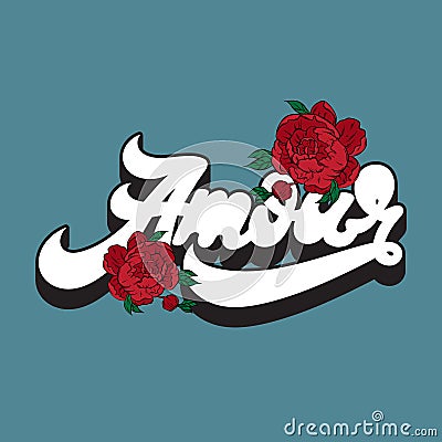 Amour. Vector handwritten lettering with hand drawn flowers. Vector Illustration