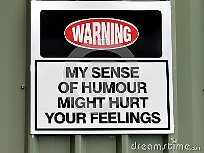 An amusing sign warning `My sense of humour might hurt your feelings` Stock Photo