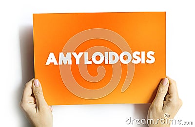 Amyloidosis is a disease that occurs when a protein called amyloid builds up in organs, text concept on card Stock Photo