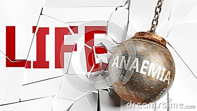 Anaemia and life - pictured as a word Anaemia and a wreck ball to symbolize that Anaemia can have bad effect and can destroy life Cartoon Illustration