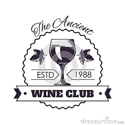 Ancient wine club monochrome emblem with full glass Vector Illustration