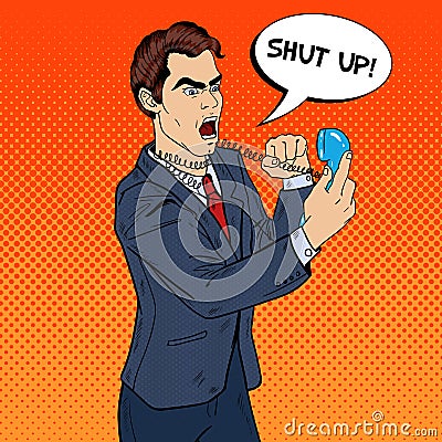 Angry Aggressive Business Man Screaming in Phone. Pop Art Vector Illustration