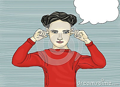 Angry girl covers his ears. He does not want to hear. Pop Art Cartoon Illustration