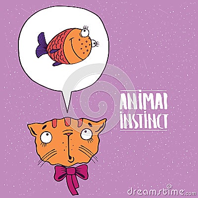 Animal instinct from cat to fish Vector Illustration