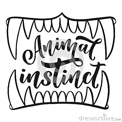 Animal instinct slogan with jaws, illustration Cartoon Illustration