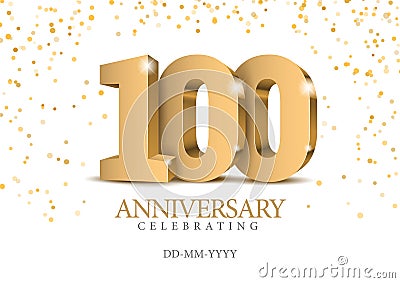 Anniversary 100. gold 3d numbers. Vector Illustration