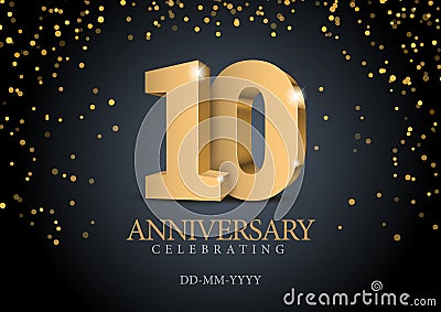 Anniversary 10. gold 3d numbers. Vector Illustration