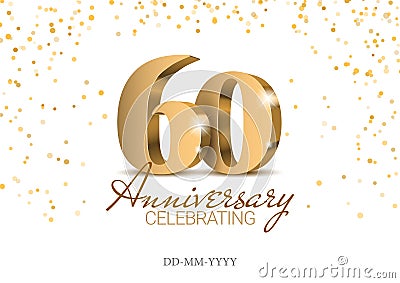 Anniversary 60. gold 3d numbers. Vector Illustration