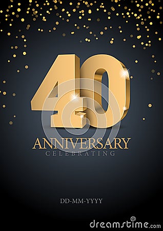 Anniversary 40. gold 3d numbers. Vector Illustration