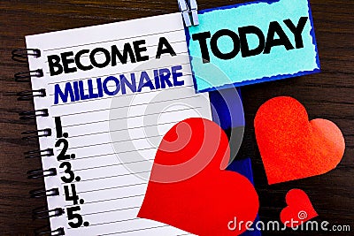 Announcement text showing Become A Millionaire. Concept meaning Ambition To Become Wealthy Earn Fortune Fortunate written on noteb Stock Photo